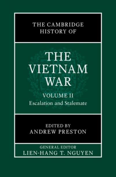 Cambridge History of the Vietnam War: Volume 2, Escalation and Stalemate
