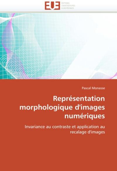 Représentation Morphologique d'Images Numériques - Monasse-P