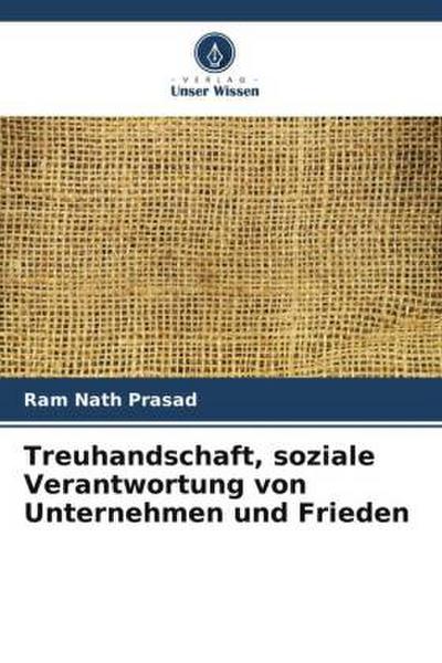 Treuhandschaft, soziale Verantwortung von Unternehmen und Frieden