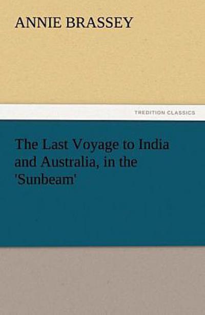 The Last Voyage to India and Australia, in the ’Sunbeam’