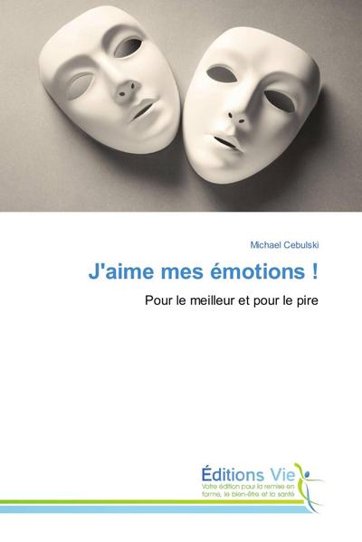 J’aime mes émotions !
