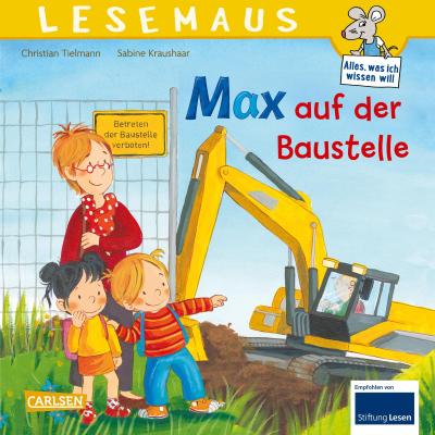 LESEMAUS 12: Max auf der Baustelle