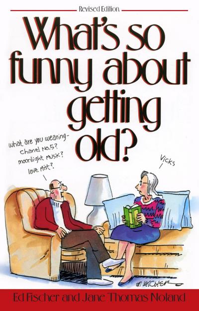 What’s So Funny about Getting Old?