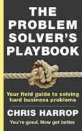 The Problem Solver’s Playbook
