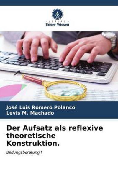 Der Aufsatz als reflexive theoretische Konstruktion.