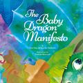 The Baby Dragon Manifesto
