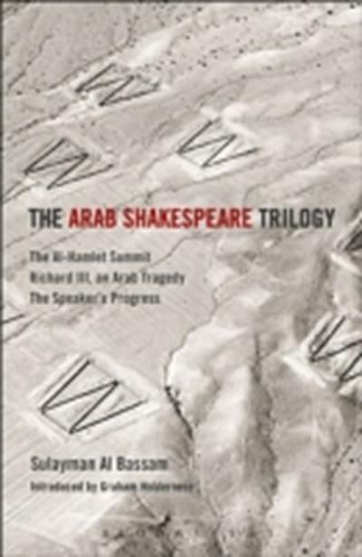 The Arab Shakespeare Trilogy