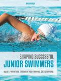 Shaping Successful Junior Swimmers