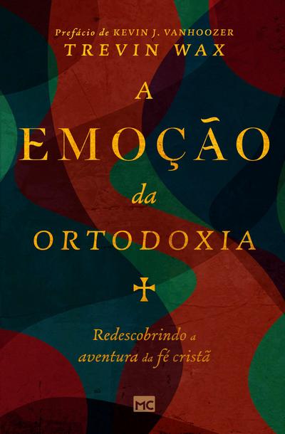 A emoção da ortodoxia
