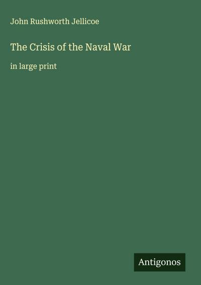 The Crisis of the Naval War