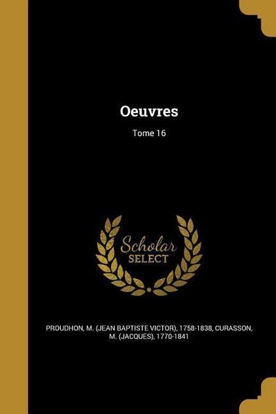 Oeuvres; Tome 16