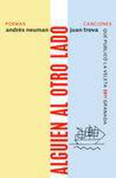 Alguien al otro lado : antología de poemas cantables