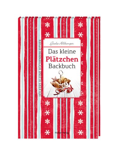 Das kleine Plätzchen-Backbuch