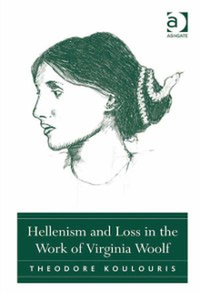 Hellenism and Loss in the Work of Virginia Woolf