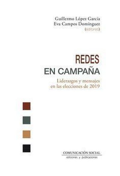 Redes en campaña : liderazgos y mensajes en las elecciones de 2019