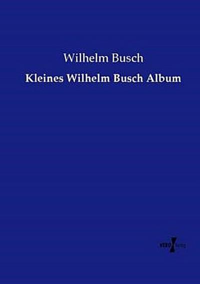 Kleines Wilhelm Busch Album