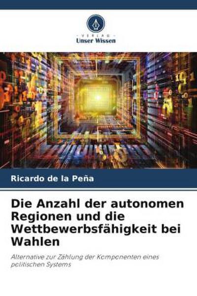 Die Anzahl der autonomen Regionen und die Wettbewerbsfähigkeit bei Wahlen