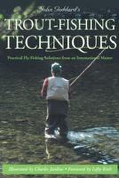 John Goddard’s Trout-Fishing Techniques