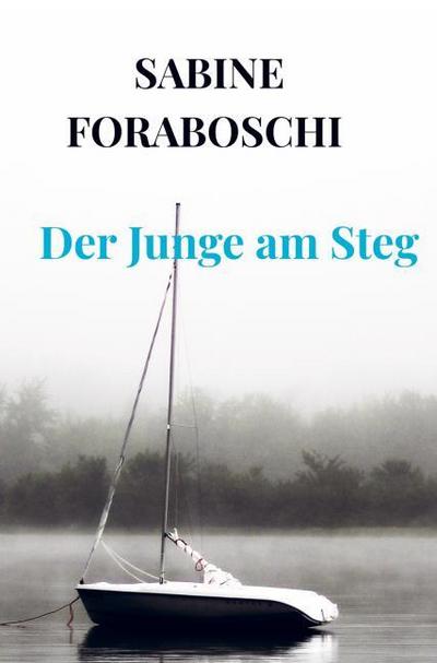 Der Junge am Steg