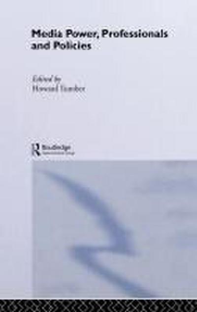 Media Power, Professionals and Policies