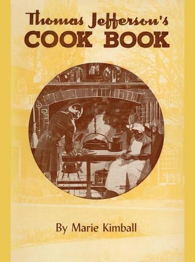 Thomas Jefferson’s Cook Book