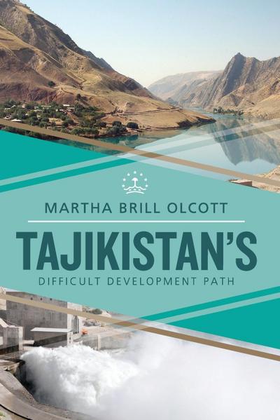 Tajikistan’s Difficult Development Path