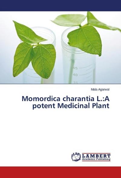 Momordica charantia L.:A potent Medicinal Plant