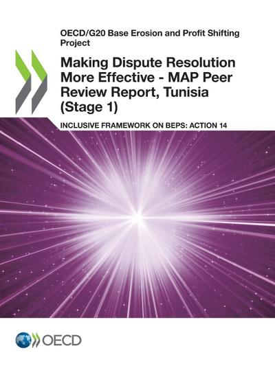 Making Dispute Resolution More Effective - MAP Peer Review Report, Tunisia (Stage 1)