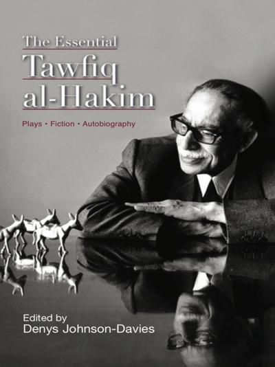 The Essential Tawfiq al-Hakim