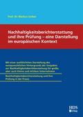 Nachhaltigkeitsberichterstattung (ESRS) und ihre Prüfung - eine Darstellung im europäischen Kontext