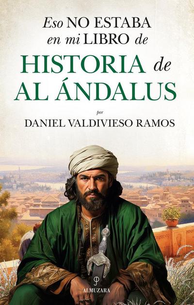 Eso No Estaba En Mi Libro de Historia de Al Andalus