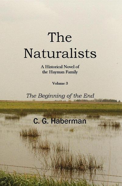 The Naturalists A Historical Novel of the Hayman Family (The Naturalists Trilogy, #3)