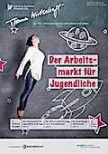 Der Arbeitsmarkt für Jugendliche