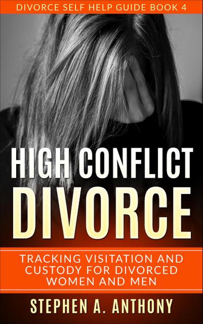 High Conflict Divorce: 12 coping skills to deal with toxic ex in court battle (Divorce Empowerment, #4)