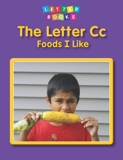 Letter Cc: Foods I Like