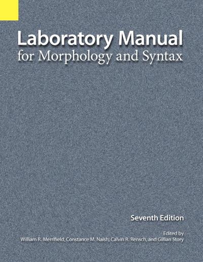 Laboratory Manual for Morphology and Syntax, 7th Edition