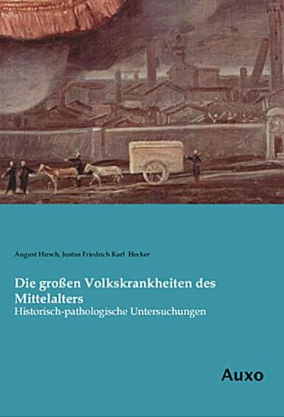Die großen Volkskrankheiten des Mittelalters