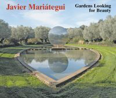 Javier Mariátegui. Gardens looking for Beauty