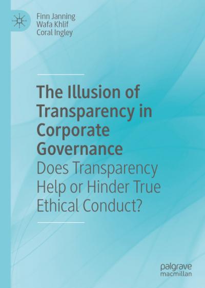 The Illusion of Transparency in Corporate Governance