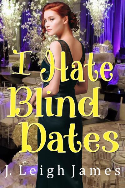I Hate Blind Dates (I Hate Prom, #3)