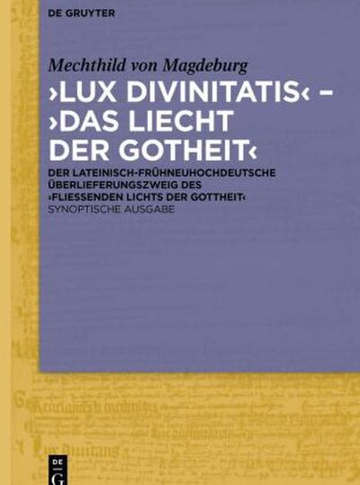 ’Lux divinitatis’ - ’Das liecht der gotheit’
