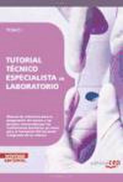 Tutorial Técnico Especialista en Laboratorio. Tomo I