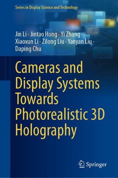 Cameras and Display Systems Towards Photorealistic 3D Holography