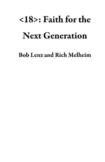 <18>: Faith for the Next Generation