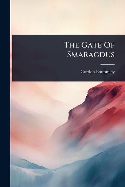 The Gate Of Smaragdus