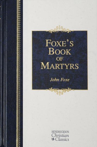 Foxe’s Book of Martyrs