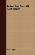 Letters And Diary Of Alan Seeger