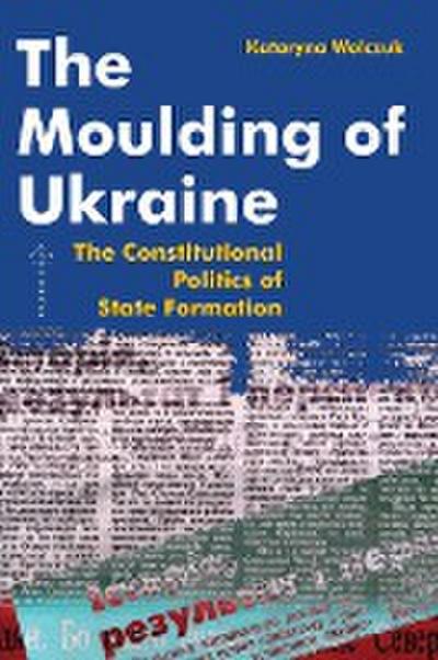 The Moulding of Ukraine