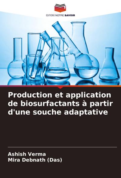 Production et application de biosurfactants à partir d’une souche adaptative