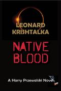 Native Blood (A Harry Przewalski Novel, #4)